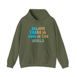 Printify Hoodie Military Green / S Be the Good Hooded Sweatshirt Be the Good Hooded Sweatshirt 15022596323736630800