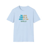 Printify T-Shirt Light Blue / S Be the Good T-Shirt Be the Good T-Shirt 23177832322511257900