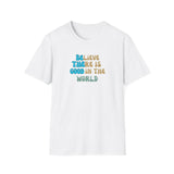 Printify T-Shirt White / S Be the Good T-Shirt Be the Good T-Shirt 27159377105215132654
