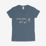 Printify V-neck S / Heather Navy Dear Mind, Shut Up! V-Neck Dear Mind, Shut Up! V-Neck 25671495648336808028