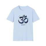 Printify T-Shirt Light Blue / S Om and Sh*t T-Shirt Om and Sh*t T-Shirt 32150700392398103692