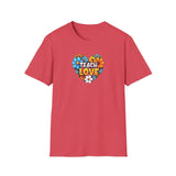 Printify T-Shirt Heather Red / S Teach Love T-Shirt Teach Love T-Shirt 35234437263115700024
