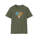 Printify T-Shirt Military Green / S Teach Love T-Shirt Teach Love T-Shirt 81939992778382441320