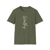 Printify T-Shirt Military Green / S Worthy T-Shirt Worthy T-Shirt 13190443886946596537