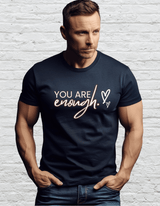 Printify T-Shirt You Are Enough T-Shirt You Are Enough T-Shirt