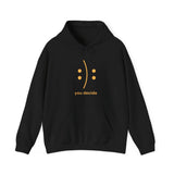 Printify Hoodie Black / S You Decide Hooded Sweatshirt You Decide Hooded Sweatshirt 41744724318103669212