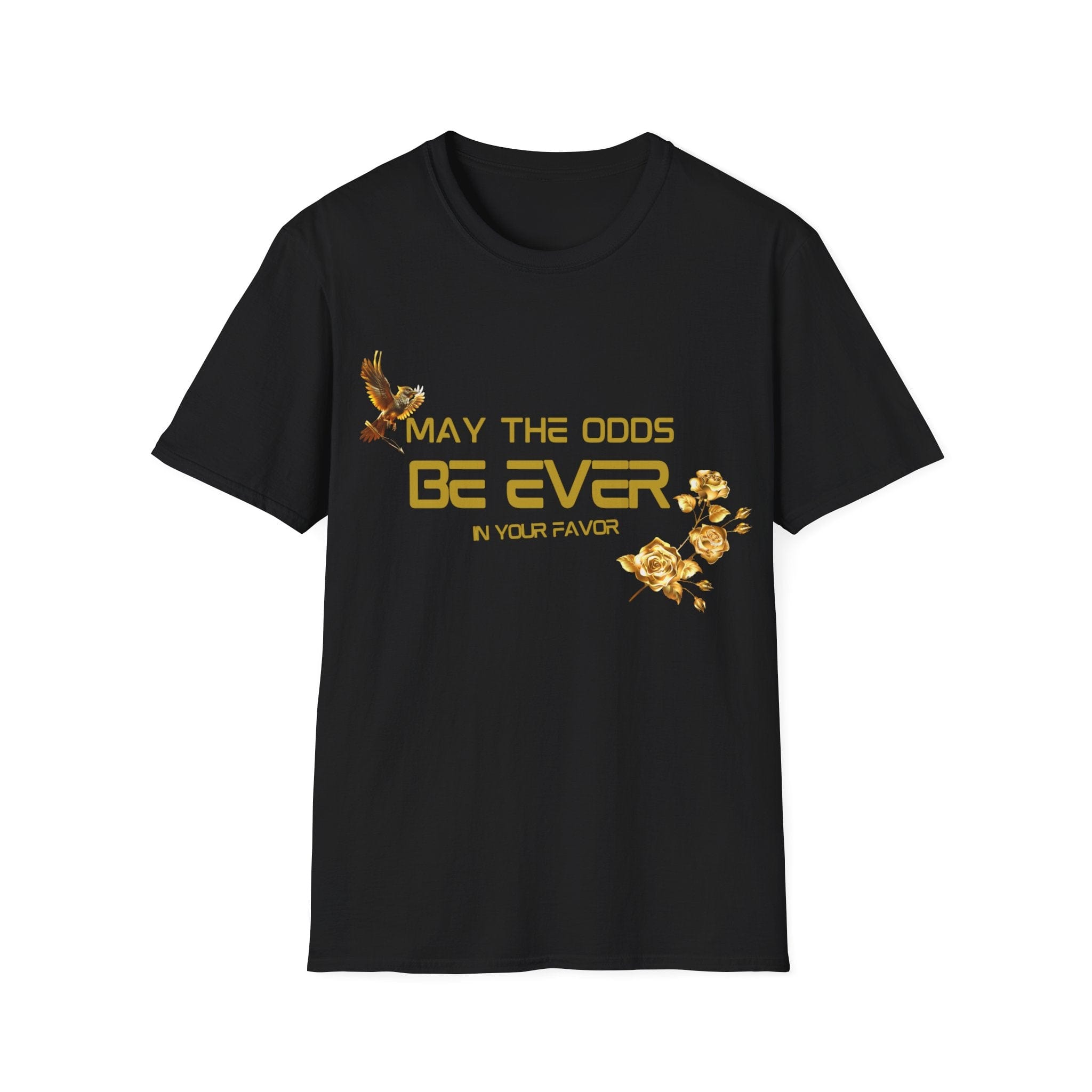 Printify T-Shirt Black / S Be Ever in Your Favor Be Ever in Your Favor 27763566520615461378