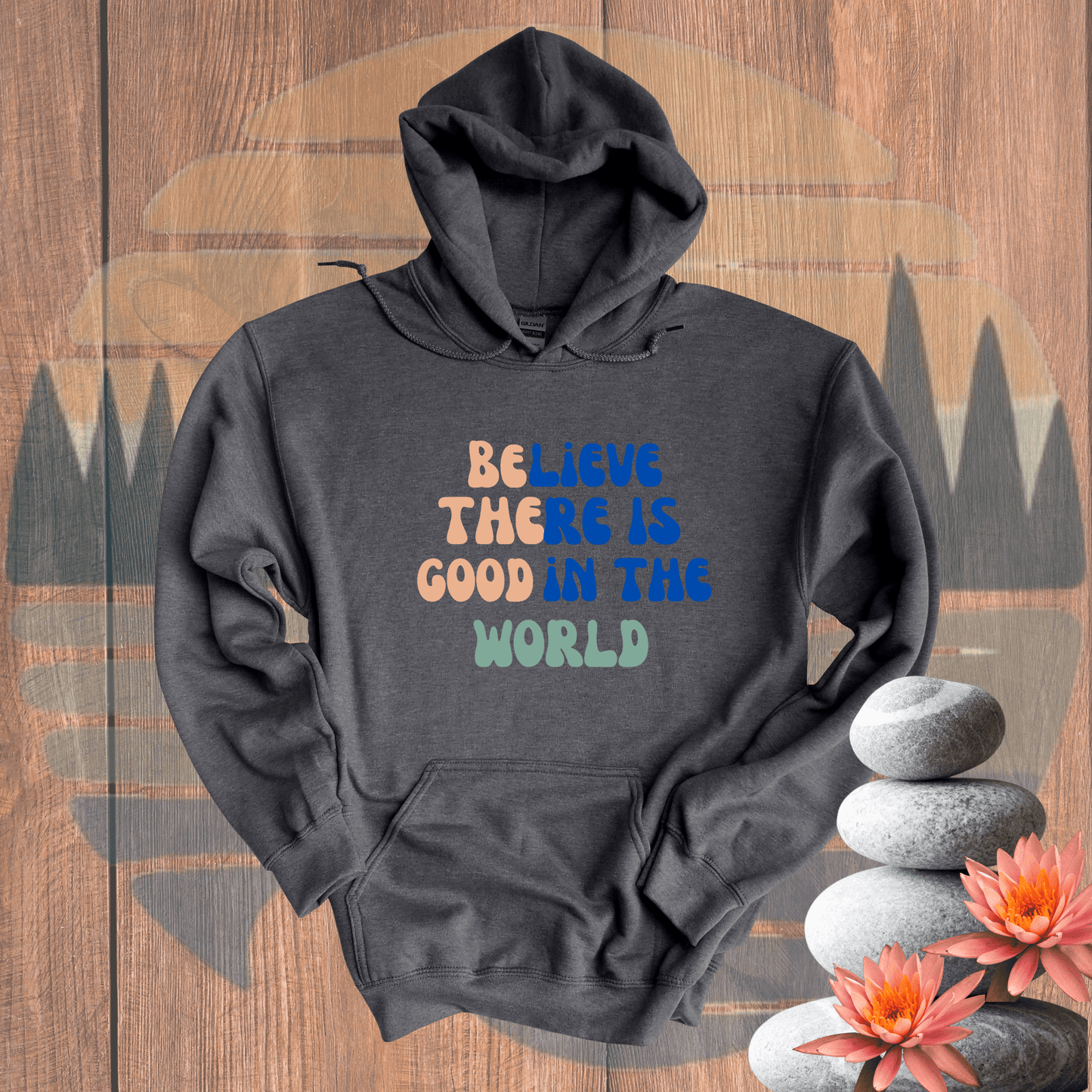 Printify Hoodie Dark Heather / S Be the Good Hooded Sweatshirt Be the Good Hooded Sweatshirt 64005290598148803272