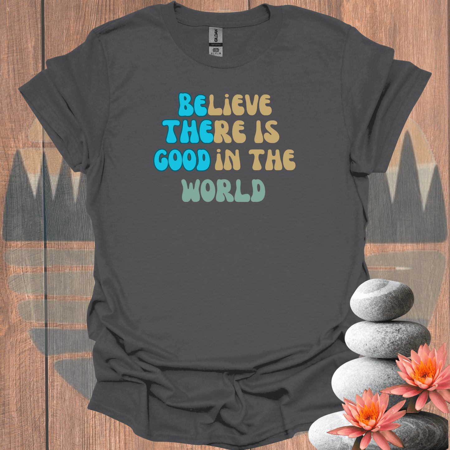 Printify T-Shirt Charcoal / S Be the Good T-Shirt Be the Good T-Shirt 26944435998115376564