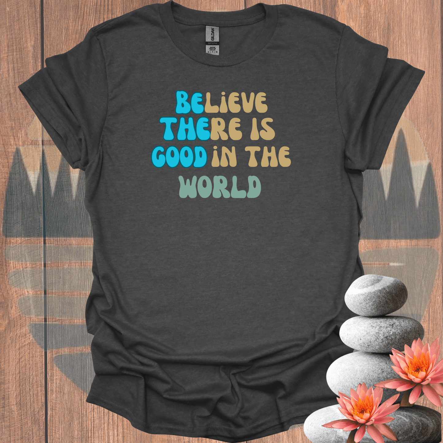 Printify T-Shirt Dark Heather / S Be the Good T-Shirt Be the Good T-Shirt 33358481130969698671