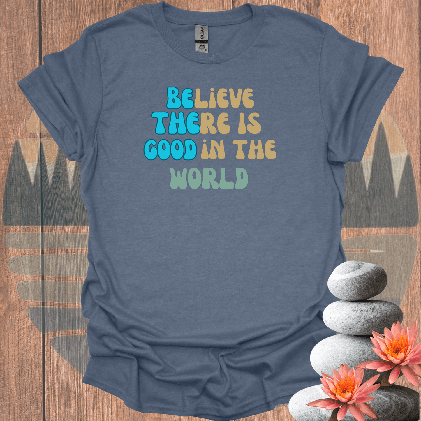 Printify T-Shirt Heather Indigo / S Be the Good T-Shirt Be the Good T-Shirt 18231759669704472632