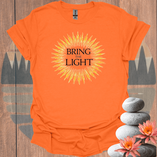 Printify T-Shirt Orange / S Bring the Light T-Shirt Bring the Light T-Shirt 30651911014178812156