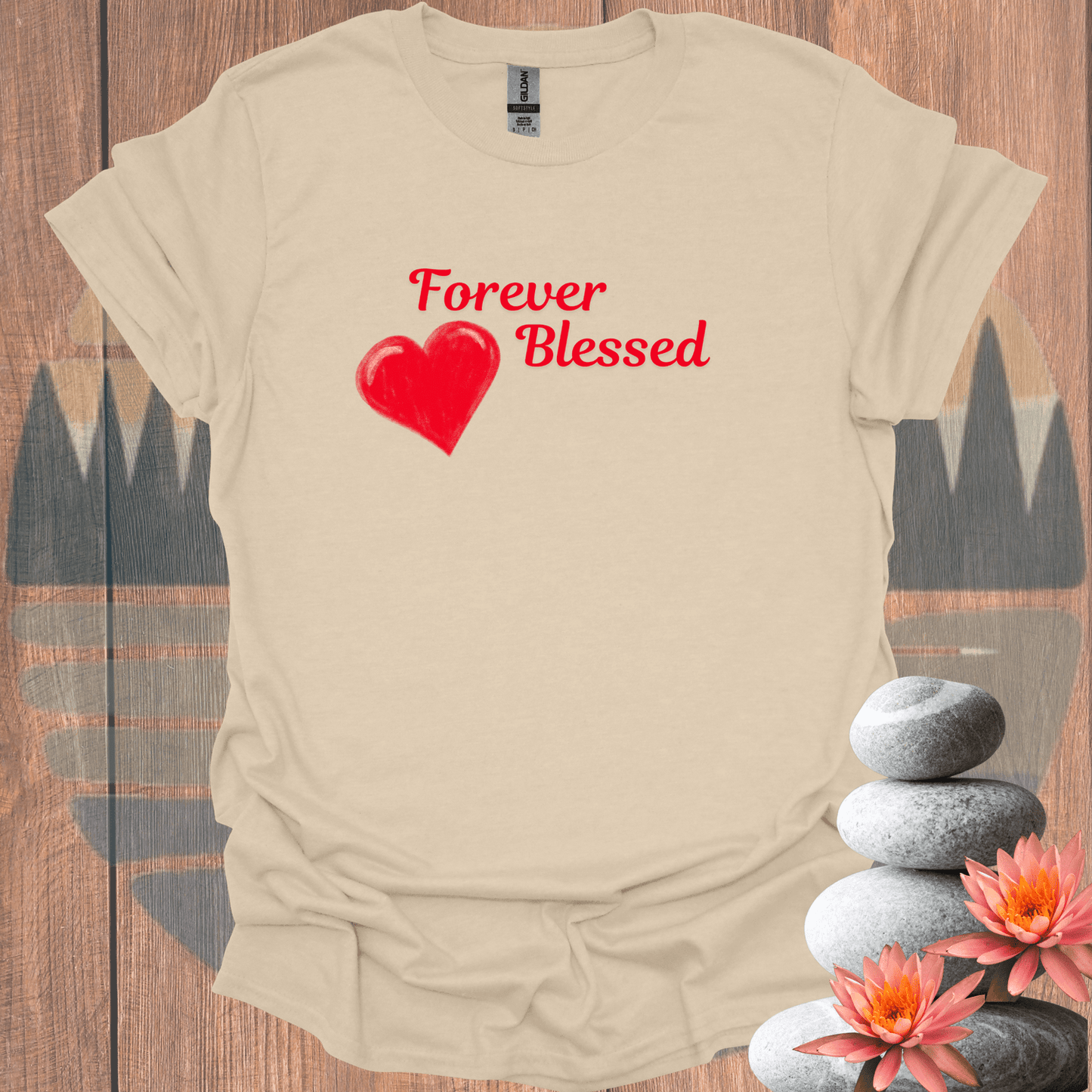 Printify T-Shirt Sand / S Forever Blessed T-Shirt Forever Blessed T-Shirt 12974878780062072001