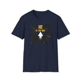 Printify T-Shirt Navy / S He is The Way He is The Way 25606496744642059523
