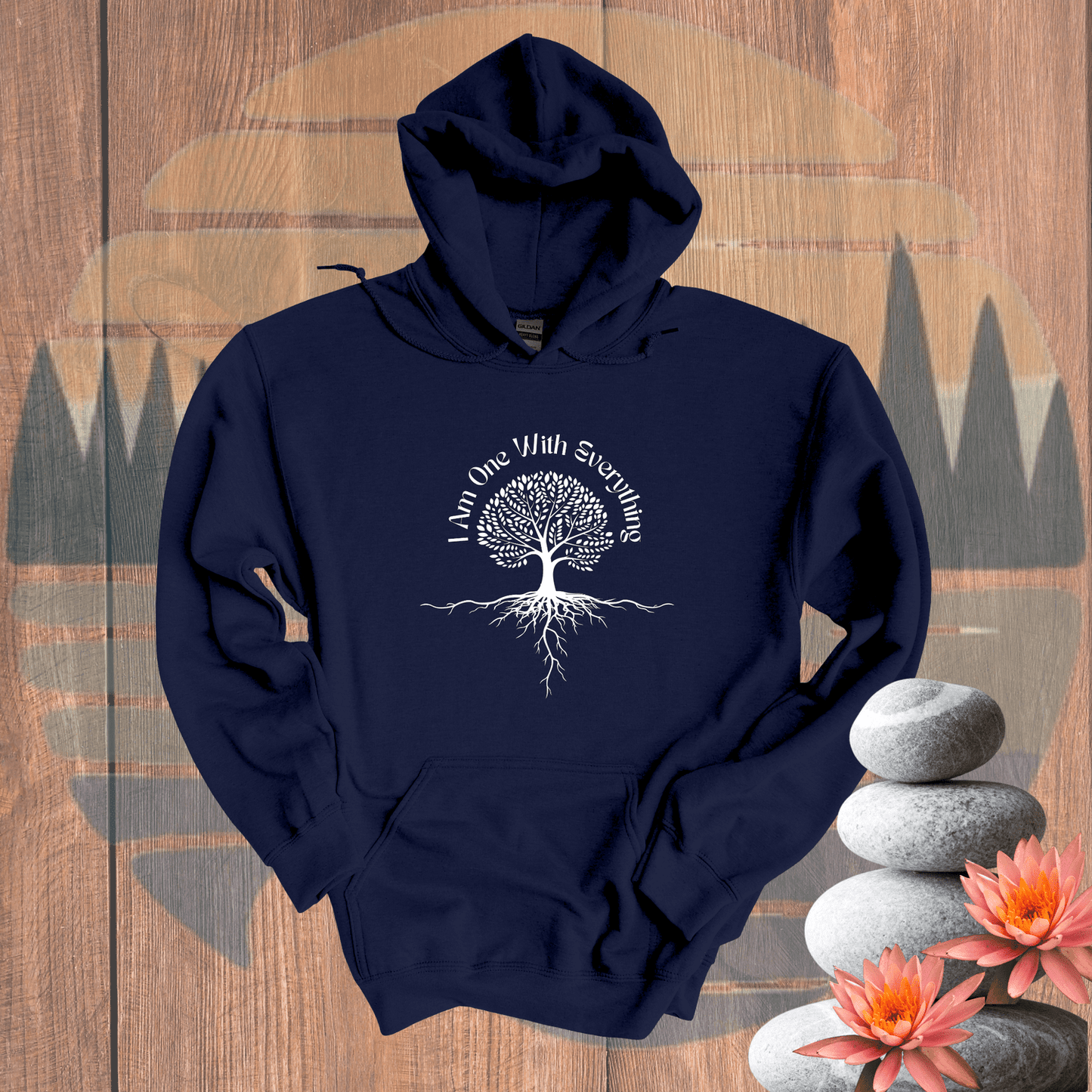 Printify Hoodie Navy / S I am One with Everything Hooded Sweatshirt I am One with Everything Hooded Sweatshirt 12367015978228012742