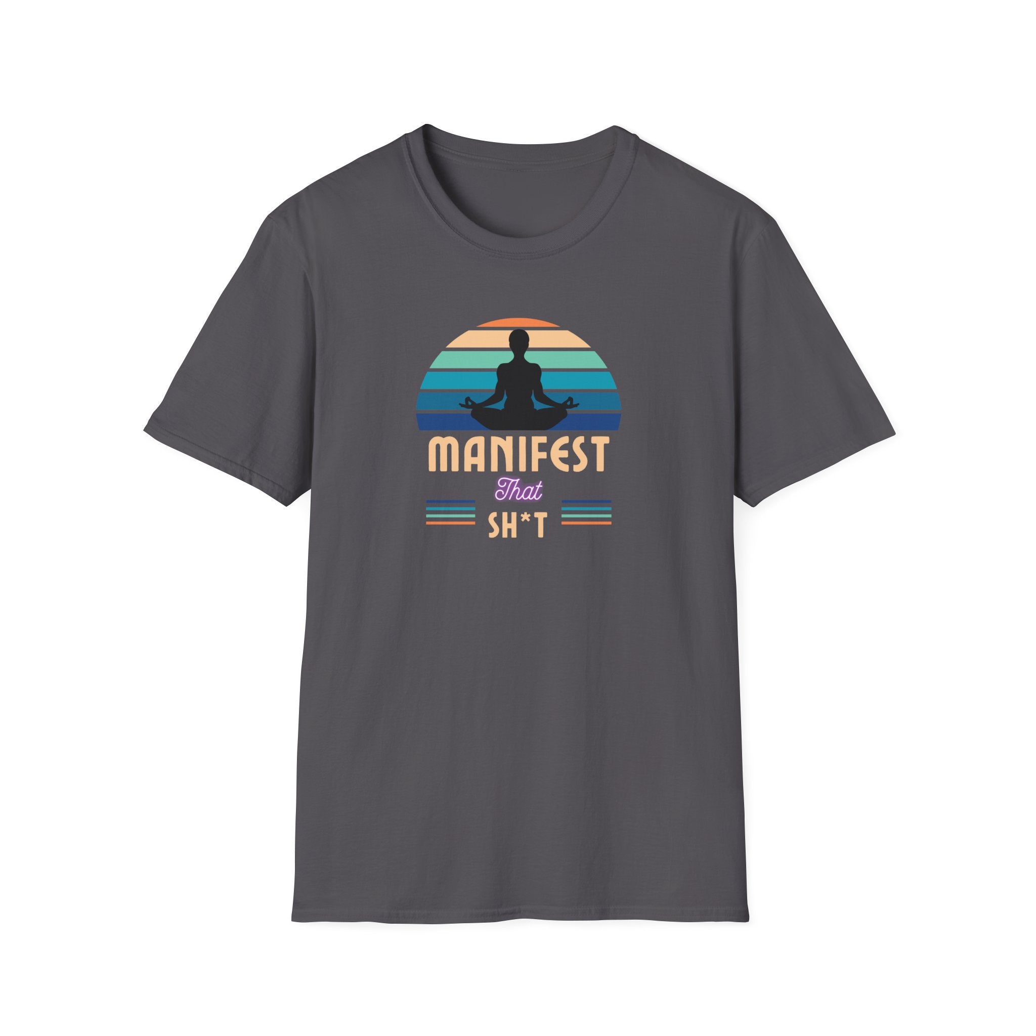 Printify T-Shirt Charcoal / S Manifest That Sh*t T-Shirt Manifest That Sh*t T-Shirt 25649188947818469218