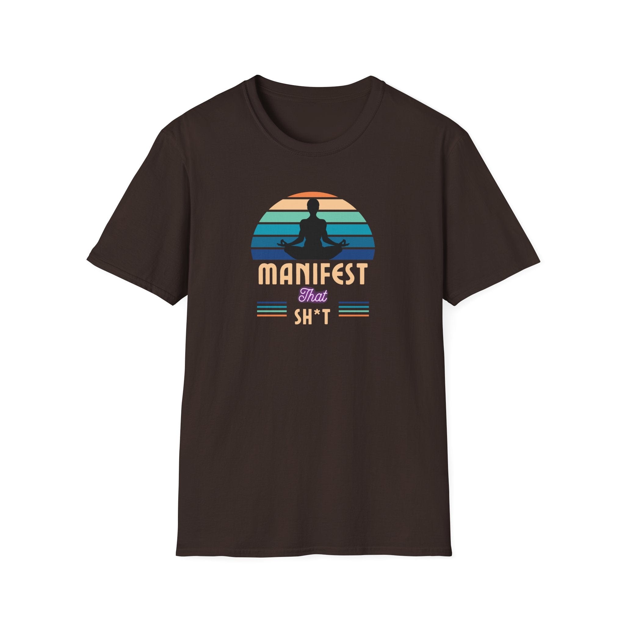 Printify T-Shirt Dark Chocolate / S Manifest That Sh*t T-Shirt Manifest That Sh*t T-Shirt 14764119492961303159