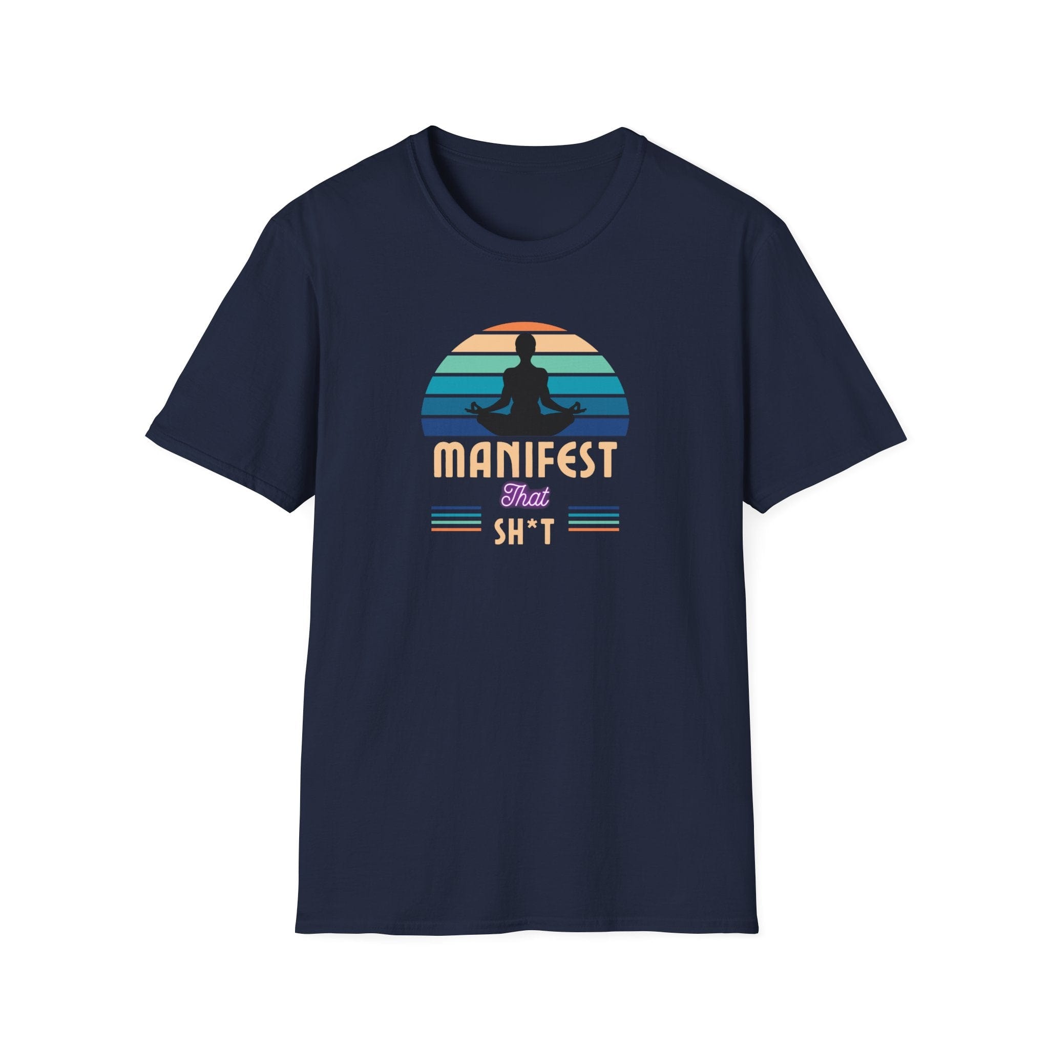 Printify T-Shirt Navy / S Manifest That Sh*t T-Shirt Manifest That Sh*t T-Shirt 11483935608775845100