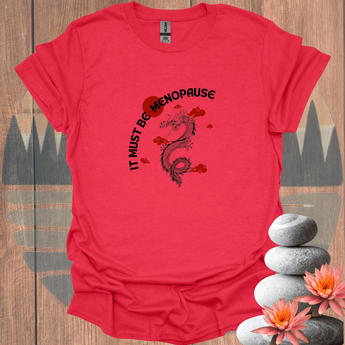 Printify T-Shirt Heather Red / S Must Be Menopause T-Shirt Must Be Menopause T-Shirt 31981491876136517259