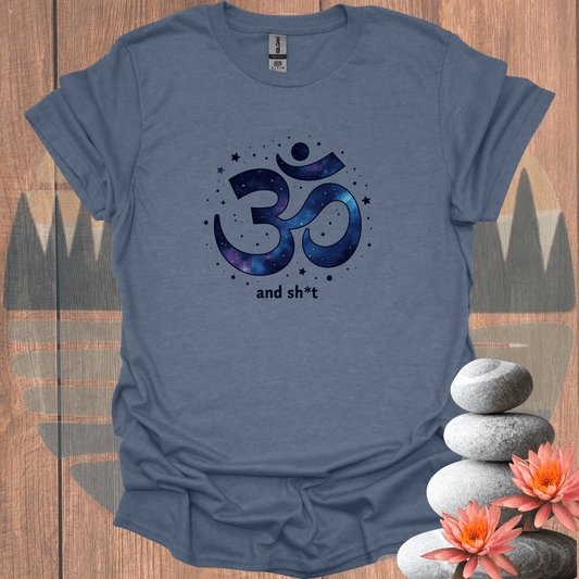 Printify T-Shirt Heather Indigo / S Om and Sh*t T-Shirt Om and Sh*t T-Shirt 15529702405437872511