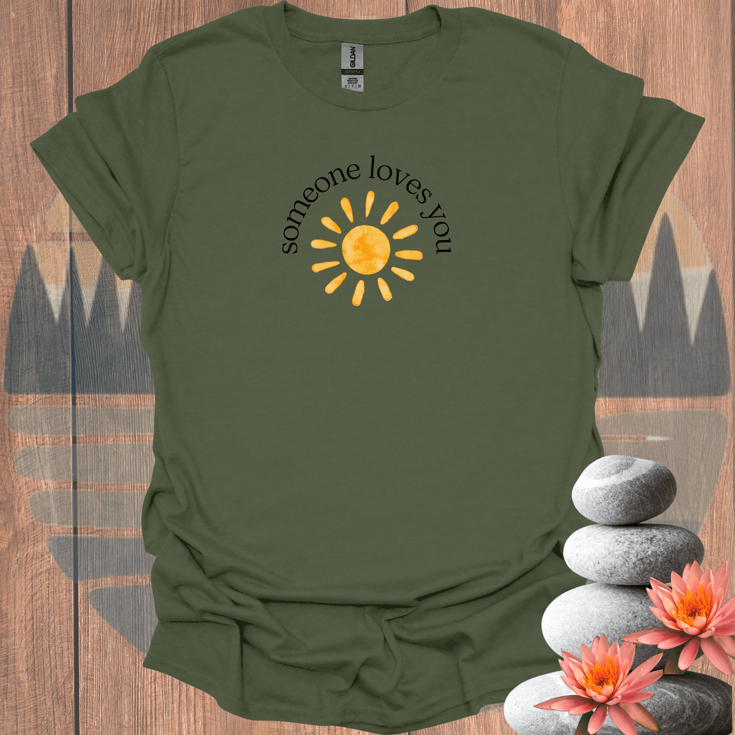 Printify T-Shirt Military Green / S Someone Loves You T-Shirt Someone Loves You T-Shirt 99312113120893491109