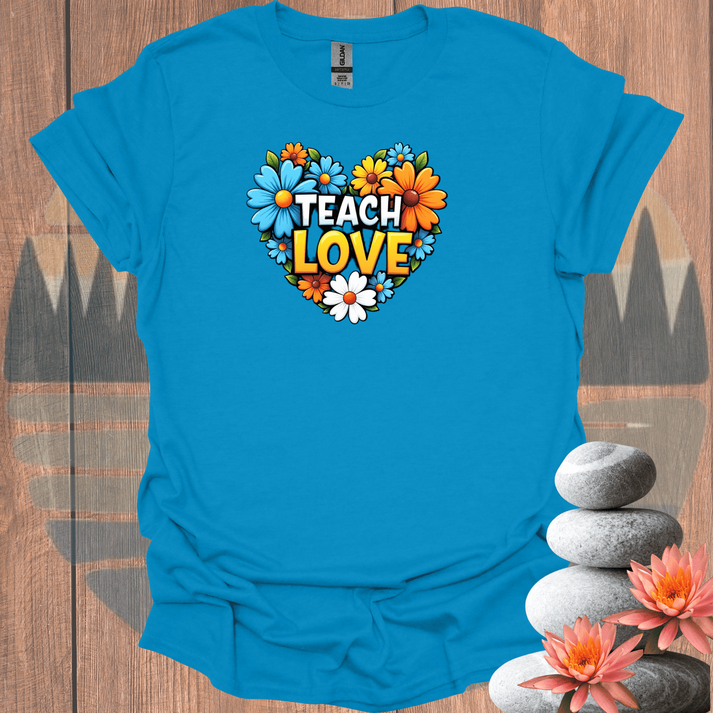 Printify T-Shirt Sapphire / S Teach Love T-Shirt Teach Love T-Shirt 33075937501479685336