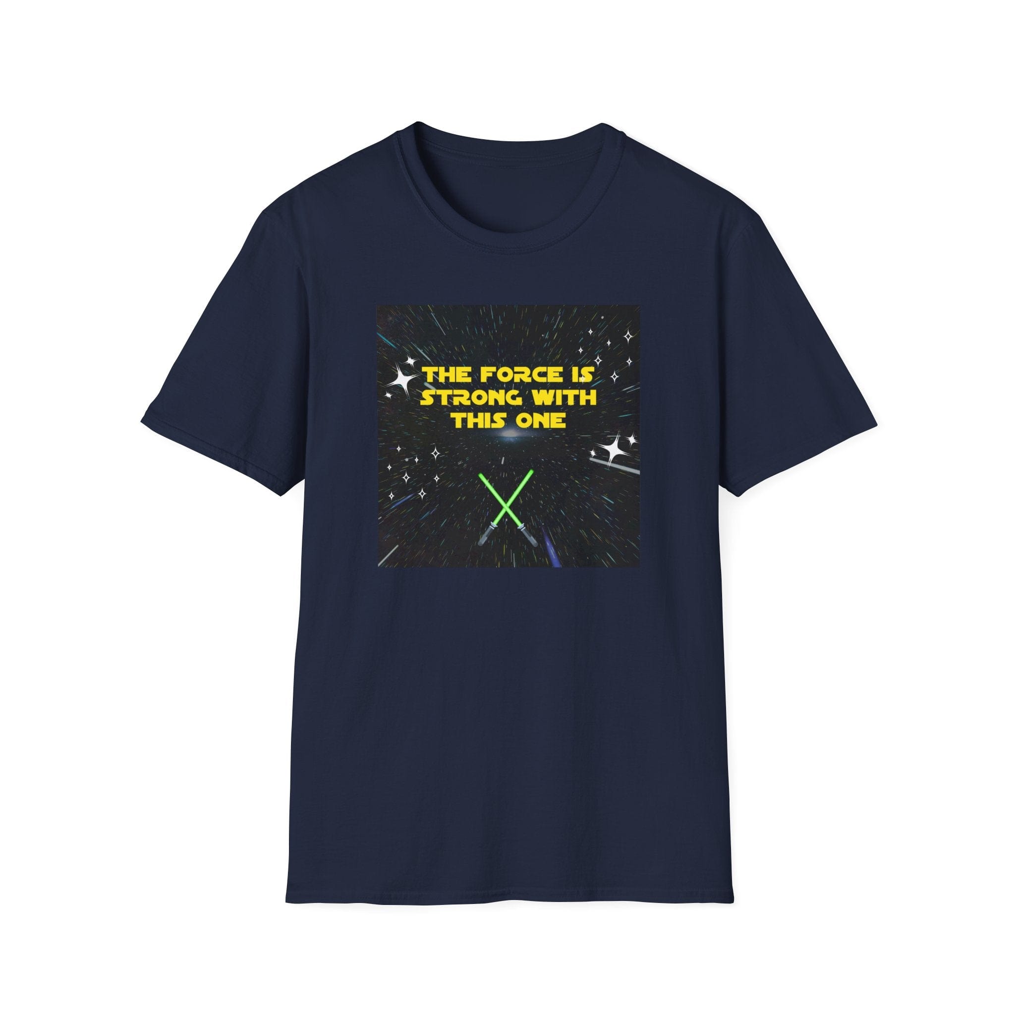 Printify T-Shirt Navy / S The Force Is Strong The Force Is Strong 10497818746822419772