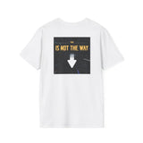 Printify T-Shirt The Way The Way