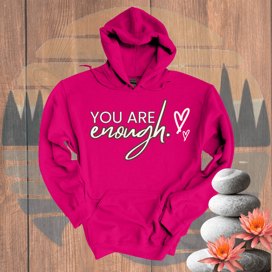 Printify Hoodie Heliconia / S You are Enough Hooded Sweatshirt You are Enough Hooded Sweatshirt 43379786618120186430