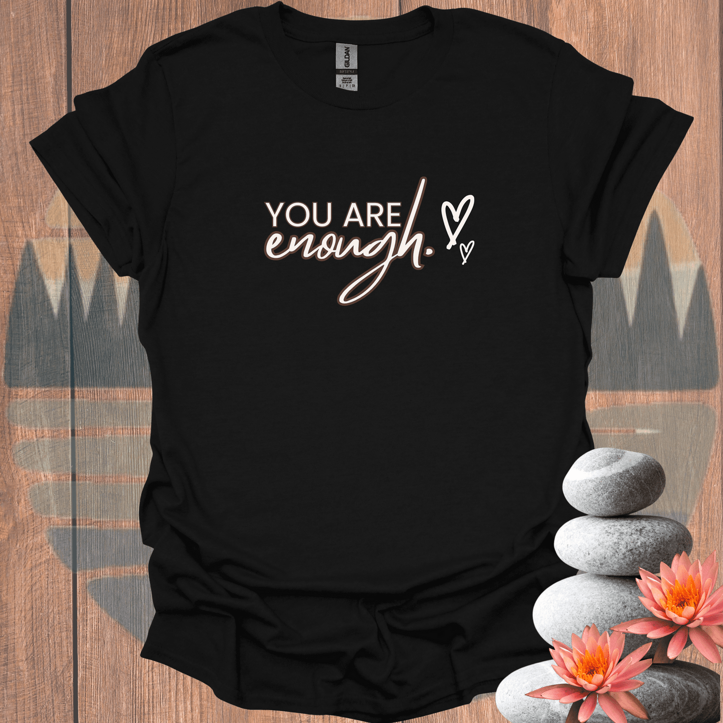 Printify T-Shirt Black / S You Are Enough T-Shirt You Are Enough T-Shirt 32232719047096748211