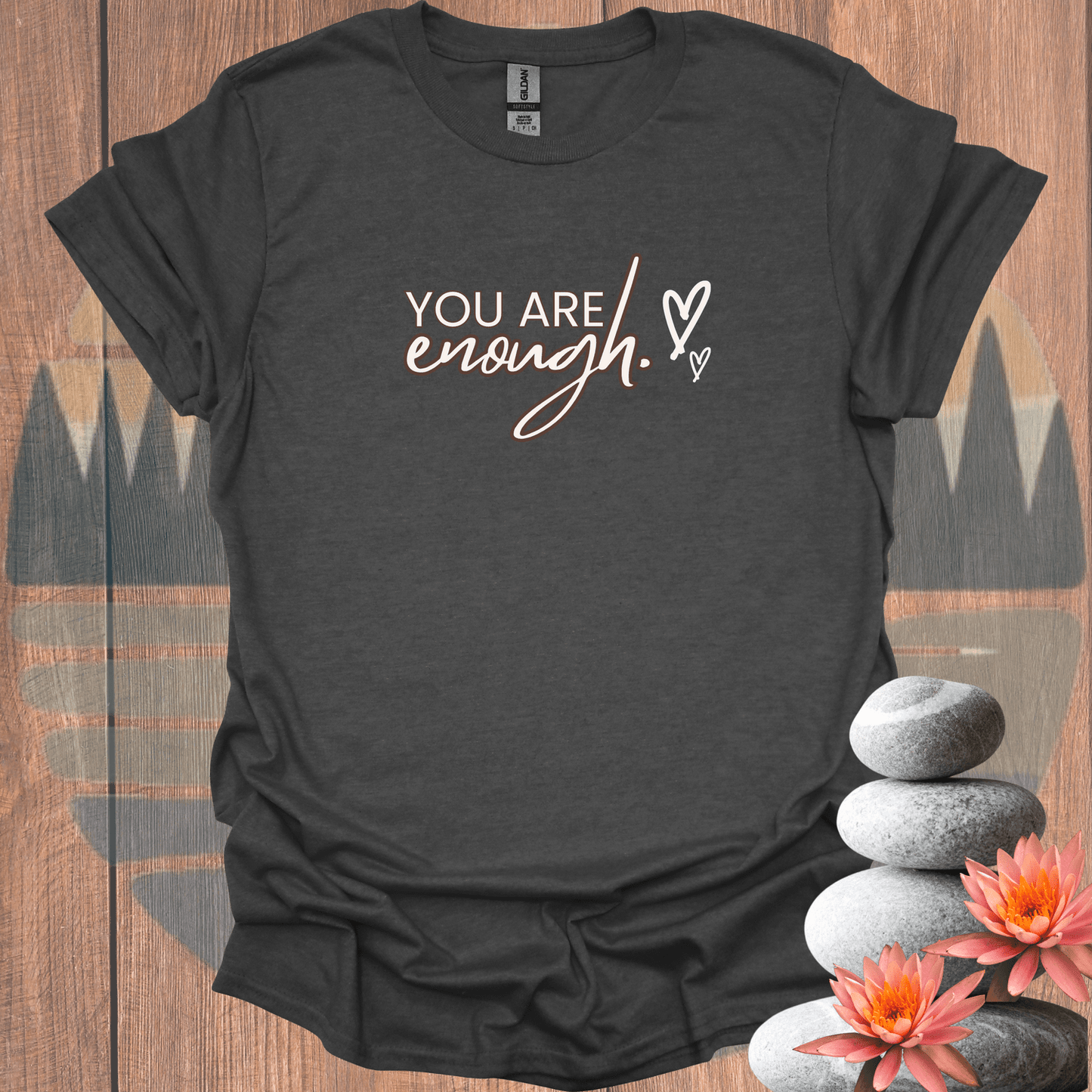 Printify T-Shirt Dark Heather / S You Are Enough T-Shirt You Are Enough T-Shirt 31220305972202159056