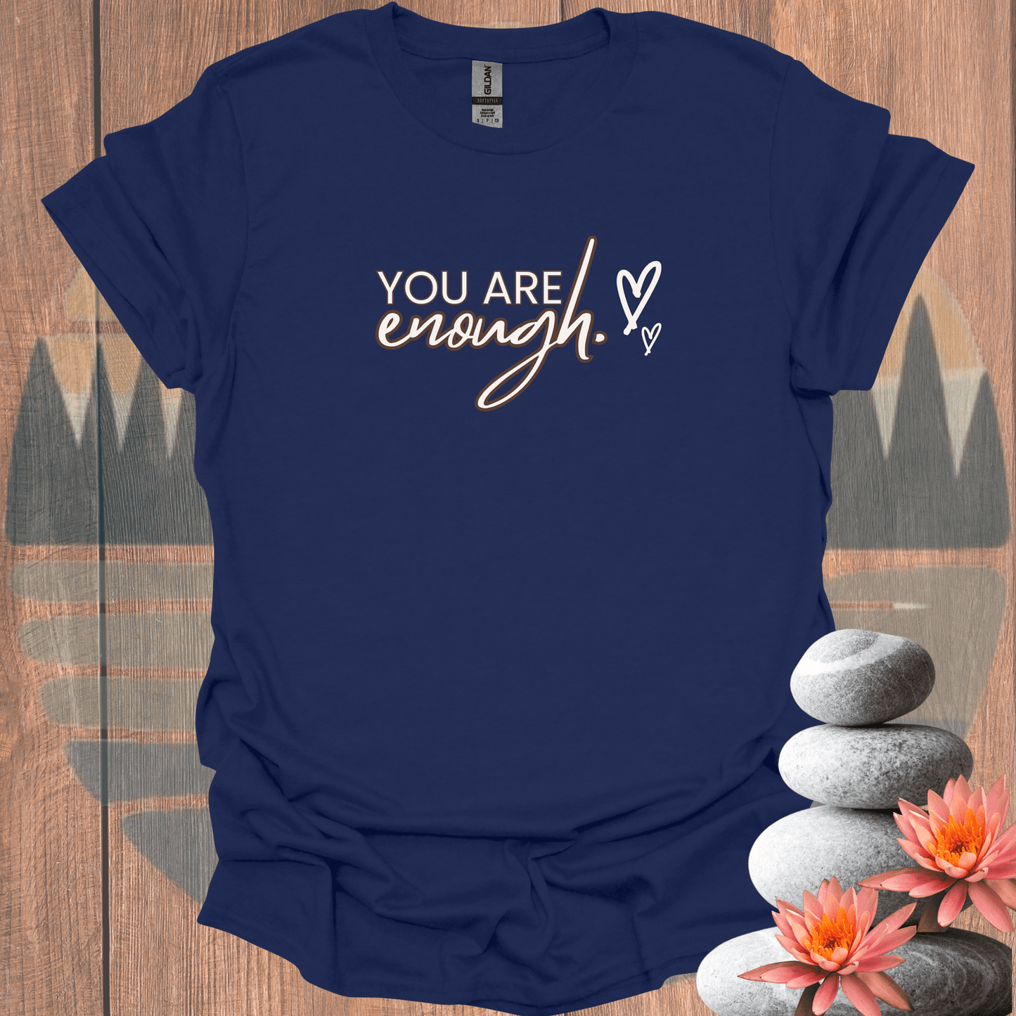 Printify T-Shirt Navy / S You Are Enough T-Shirt You Are Enough T-Shirt 22550550888390753221