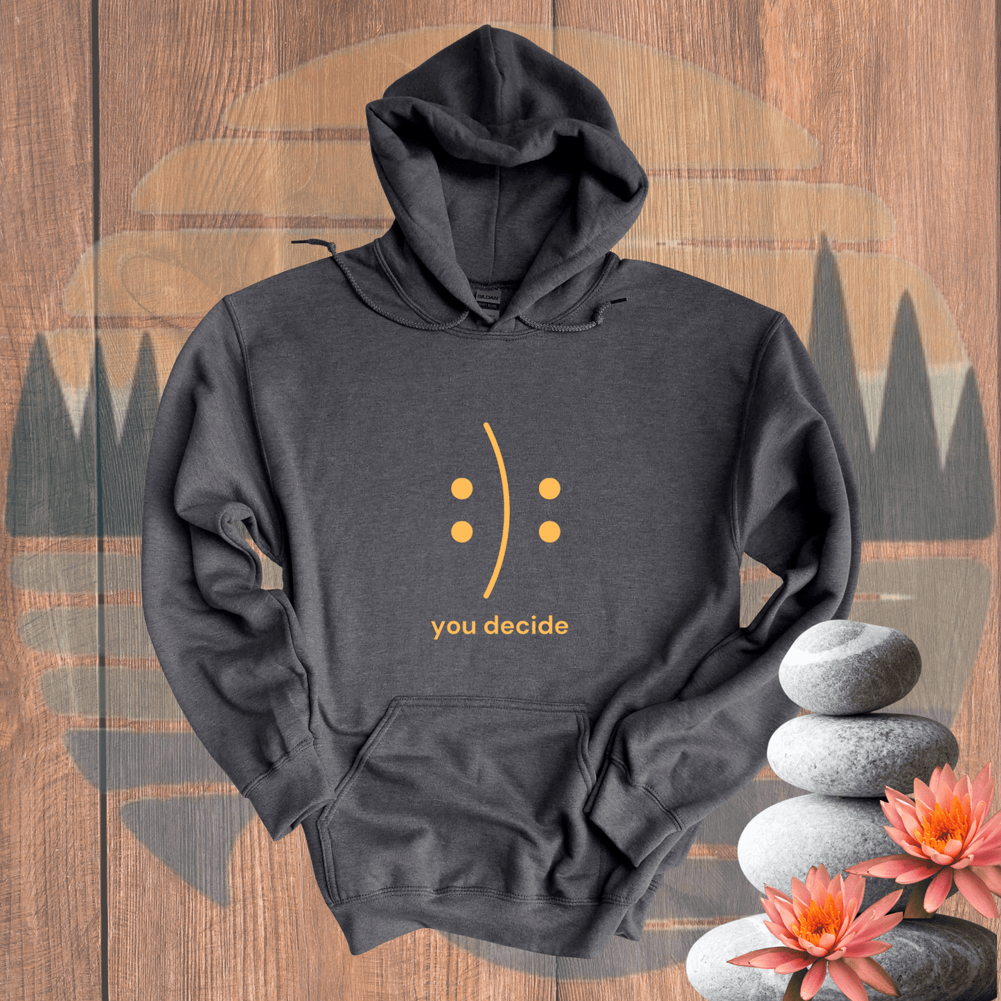 Printify Hoodie Dark Heather / S You Decide Hooded Sweatshirt You Decide Hooded Sweatshirt 14025141845501807256